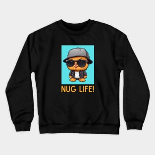 Nug Life | Nugget Pun Crewneck Sweatshirt